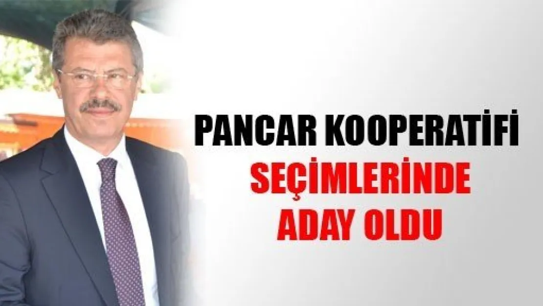 Kayseri Pancar Kooperatifi Seçimlerine Aday Oldu