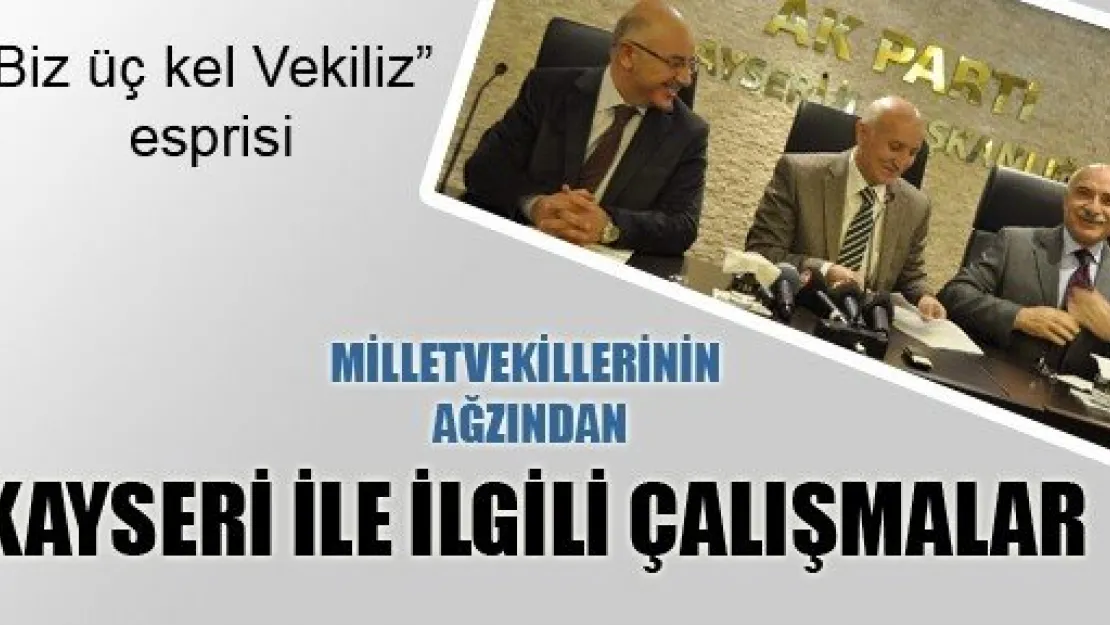 Kayseri Vekiller Projeleri Anlattı