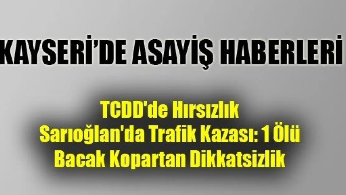 Kayseri'de Asayiş Olayları