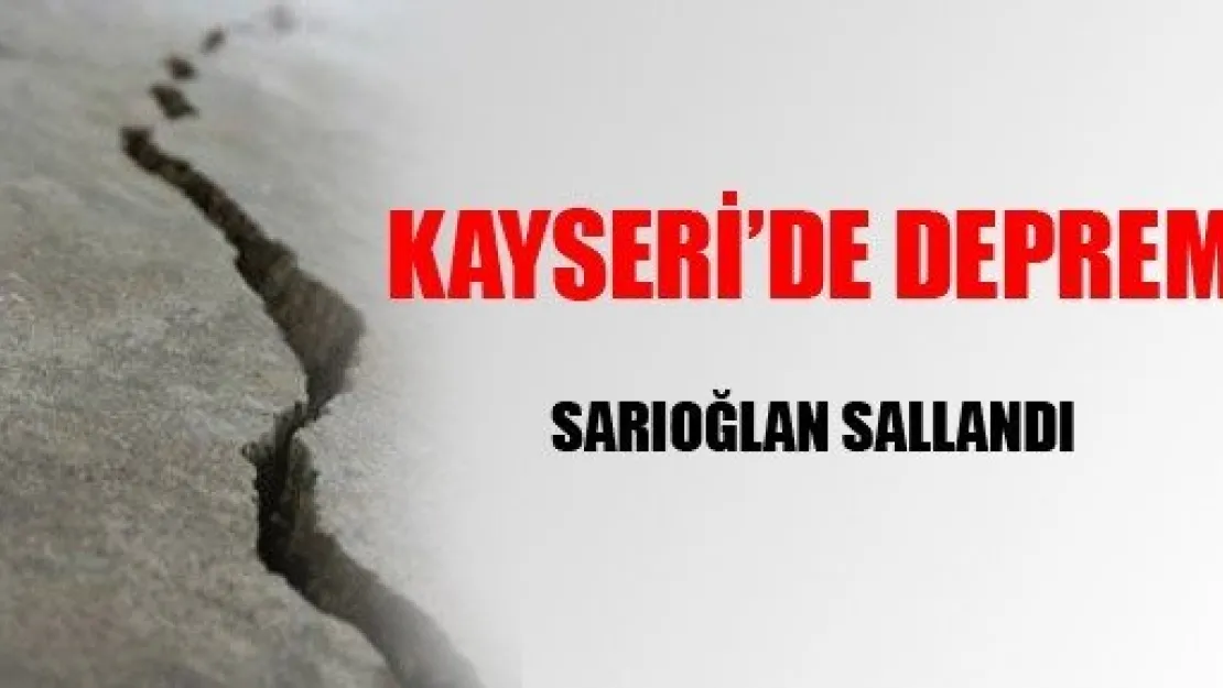 Kayseri'de Deprem