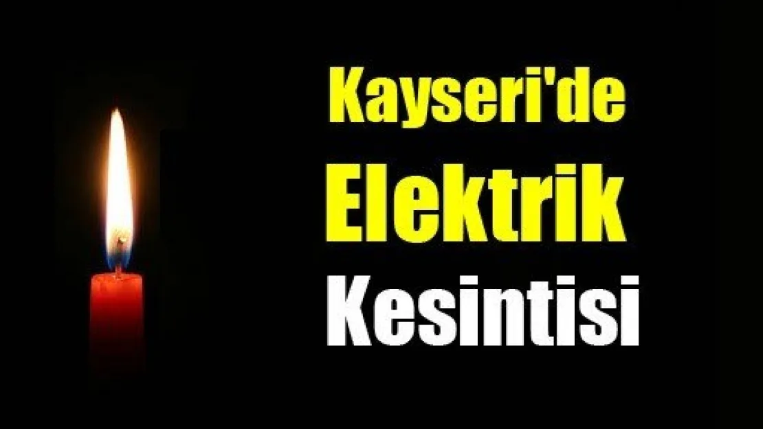 Kayseri'de Elektrik Kesintisi