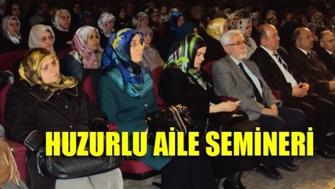 Kayseri'de Huzurlu Aile Semineri