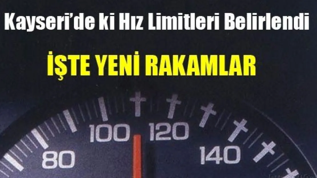 Kayseri'de ki Hız Limitleri Belirlendi