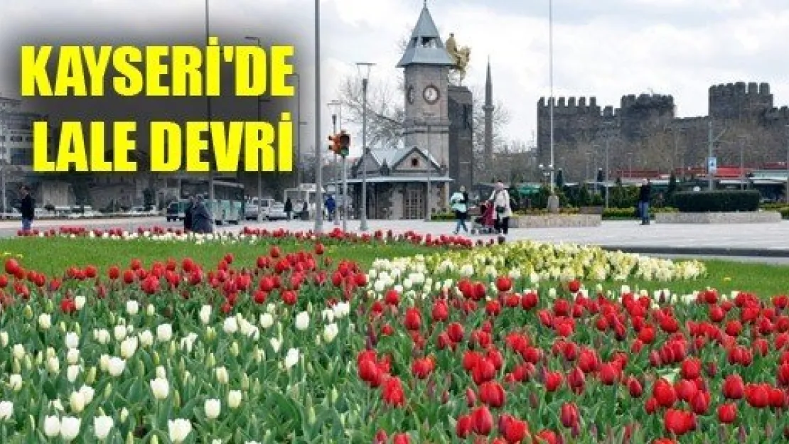 Kayseri'de Lale Devri