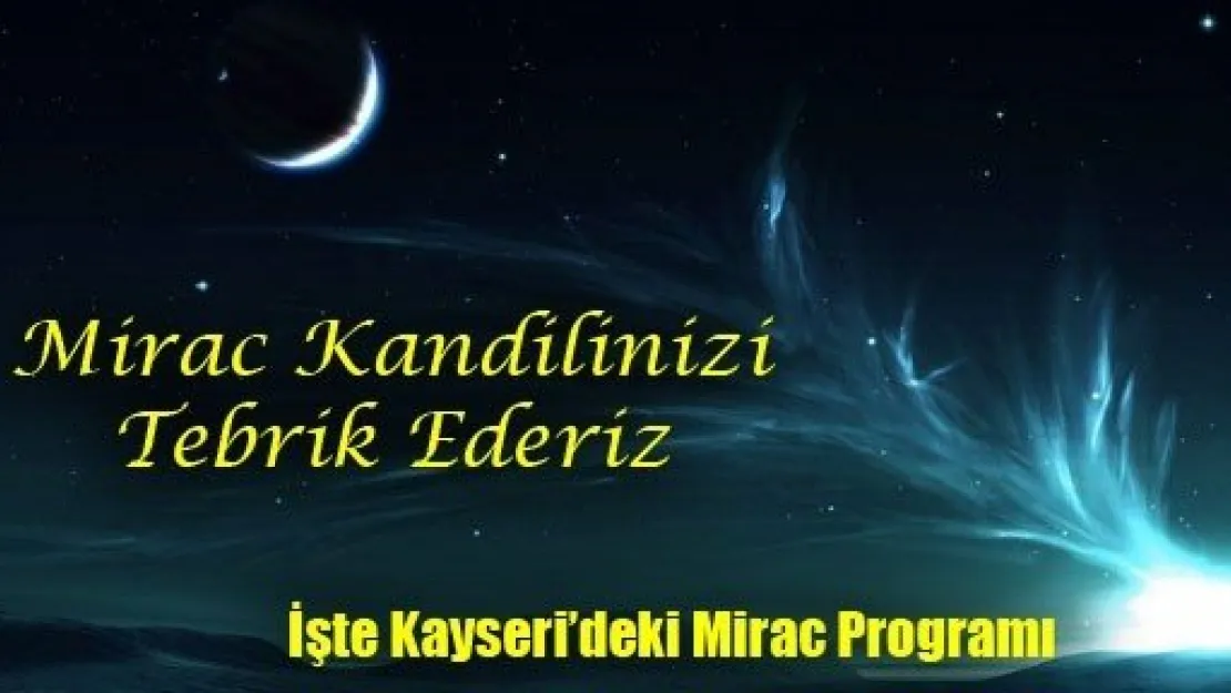 Kayseri'de Mirac Kandili Programı