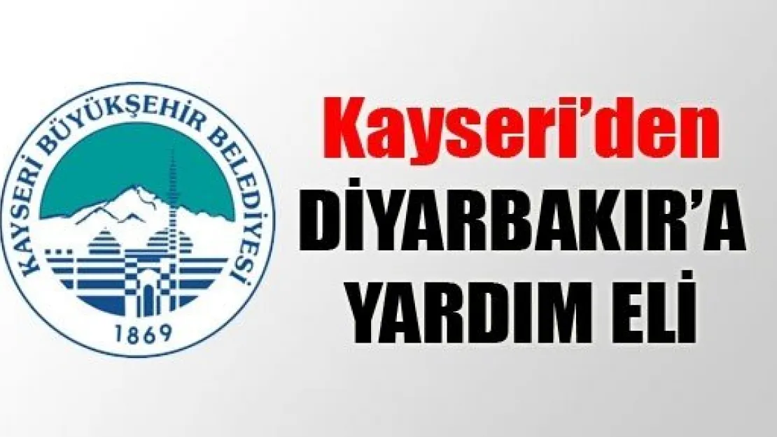 Kayseri'den Diyarbakır'a Yardım Eli