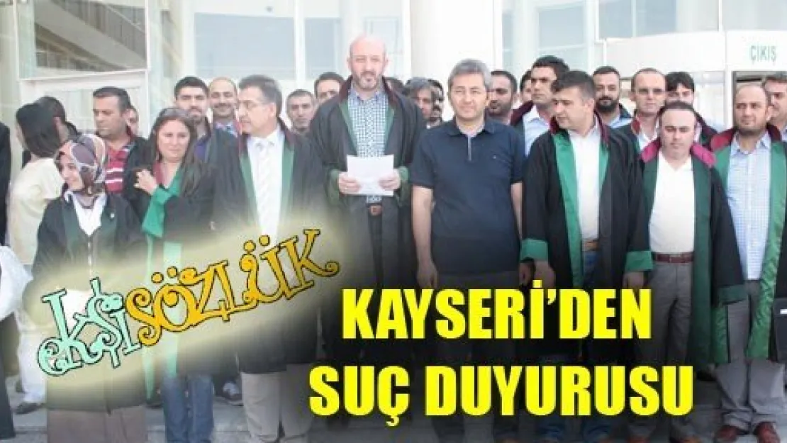 Kayseri'den Ekşi Sözlük'e Suç Duyurusu