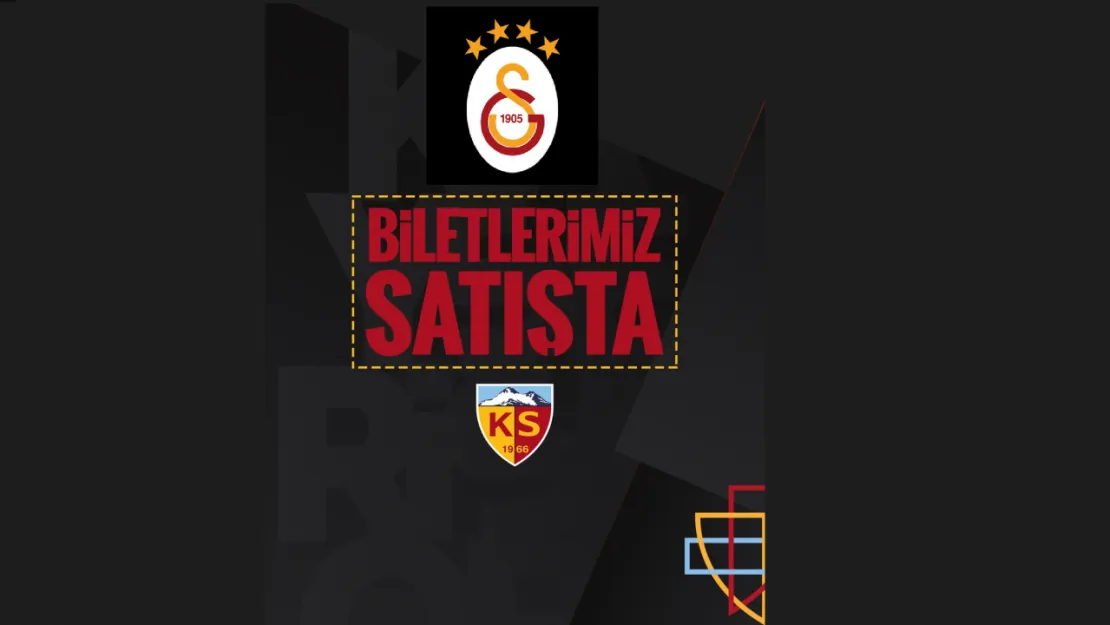 Kayserispor - Galatasaray maç biletleri satışa çıktı