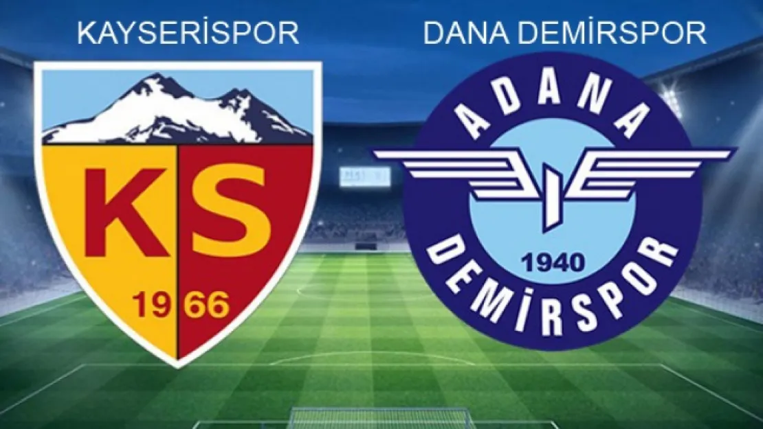 Kayserispor ile Adana Demirspor 34'üncü defa karşılaşacak