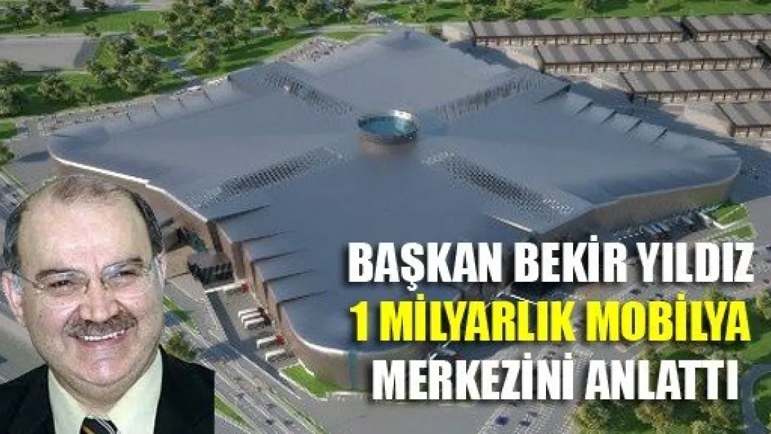 Kayseri'ye 1 Milyarlık Mobilya Kent Projesi