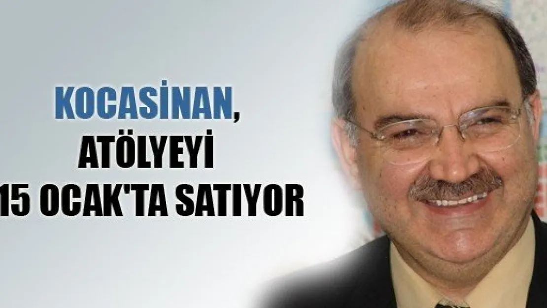 Kocasinan Atölyeyi Satıyor