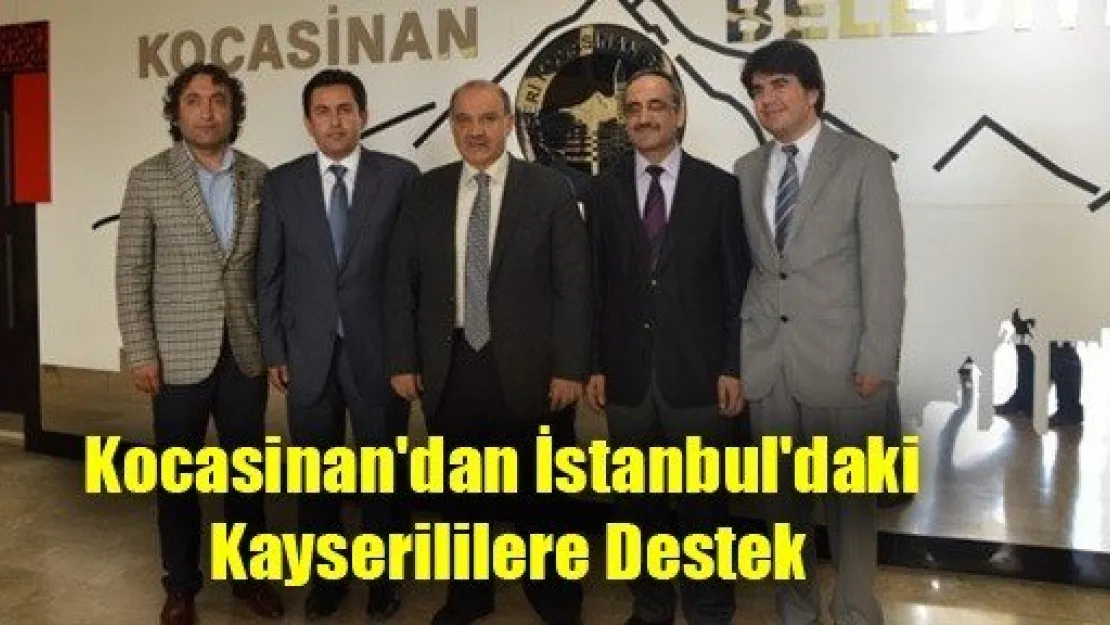 Kocasinan'dan İstanbul'daki Kayserililere Destek