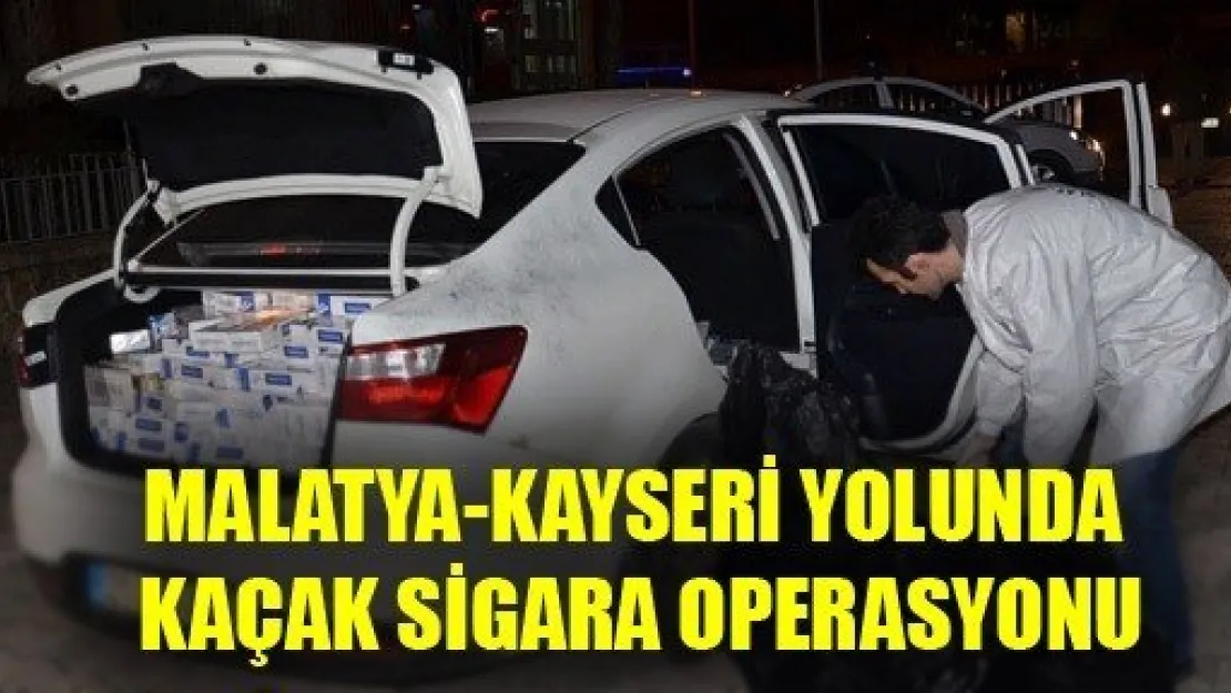 Malatya-Kayseri Yolunda Kaçak Sigara Operasyonu