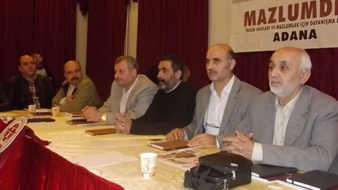 MAZLUMDER ADANA'DA TOPLANDI