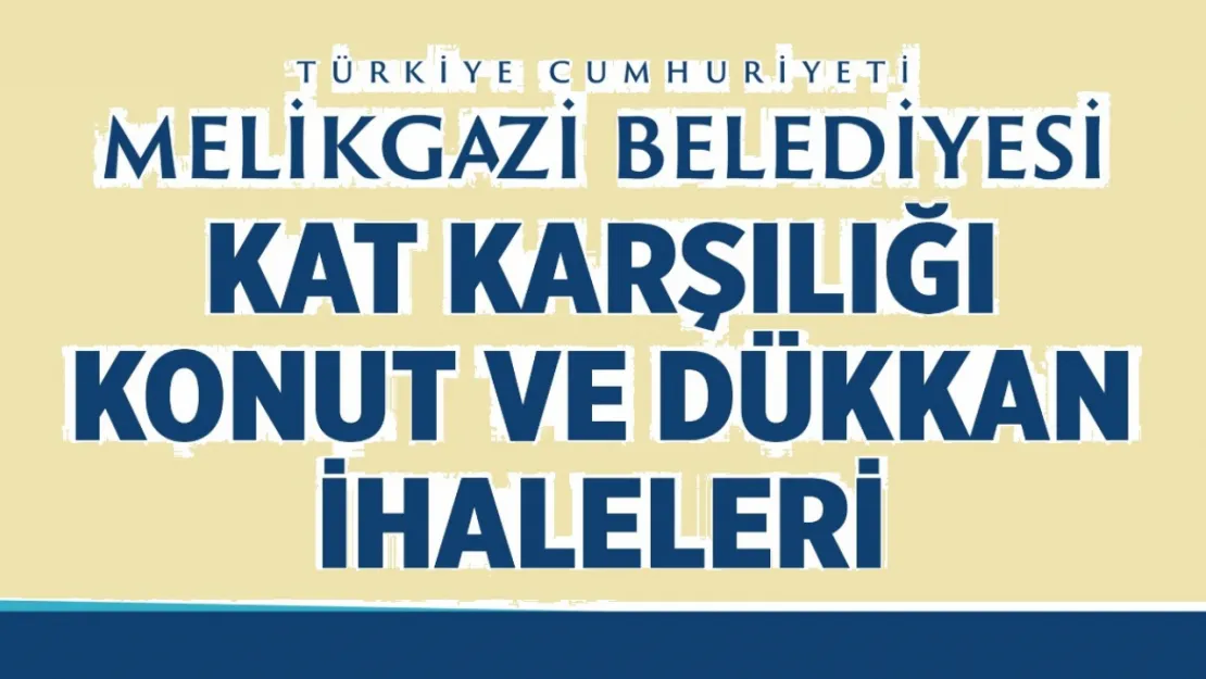 Melikgazi'de Yeni Daireler ve İşyerleri İçin Büyük Gün Yaklaşıyor