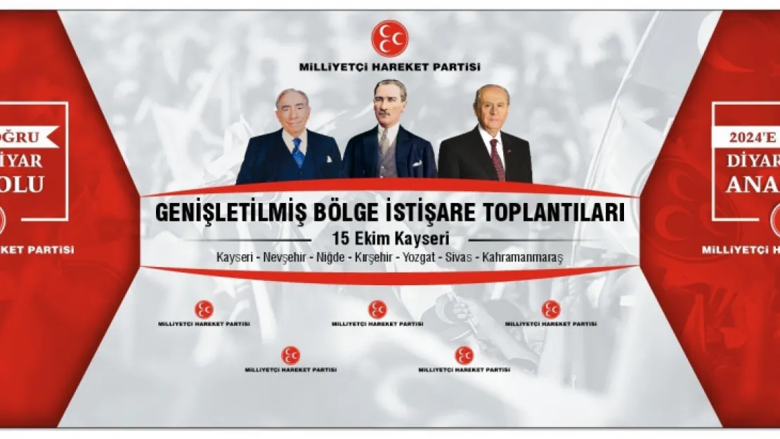 MHP Genişletilmiş Bölge İstişare Toplantısı Kayseri'de yapılacak