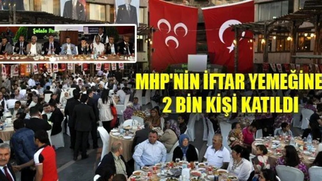 MHP'nin İftar Yemeğine 2 Bin Kişi Katıldı