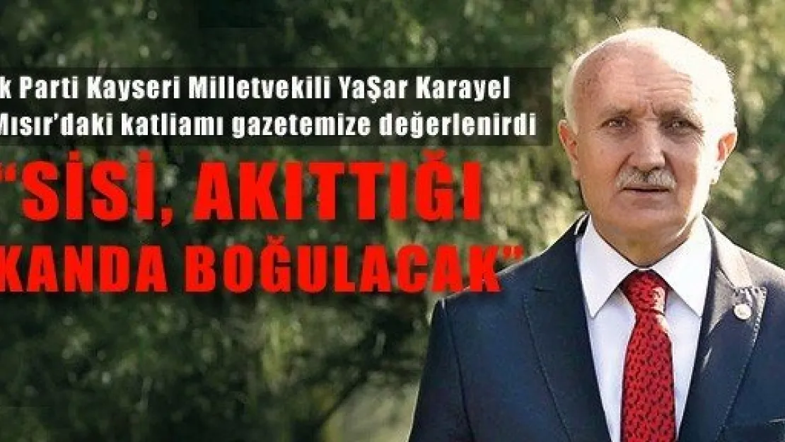 Mısır'da şehit olanlar birer kahraman