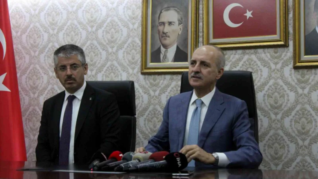 Numan Kurtulmuş: 'Başta CHP olmak üzere parlamentoda bulunan partiler samimiyet sınavından geçeceklerdir'