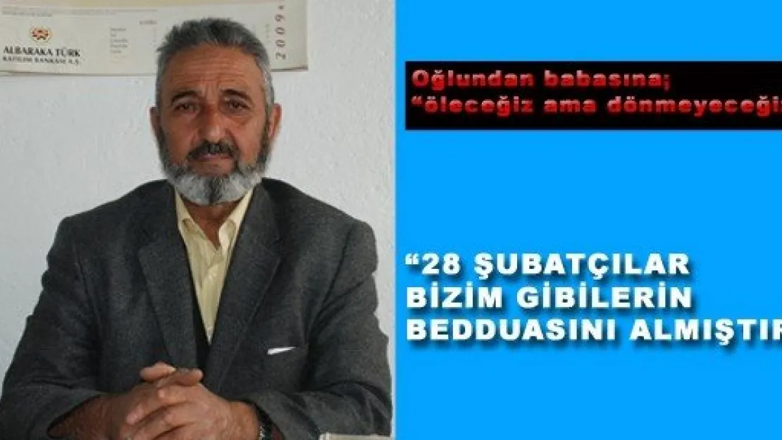 'Öleceğiz ama dönmeyeceğiz'