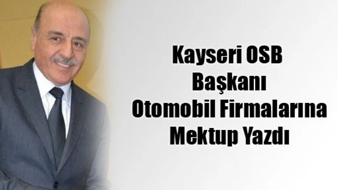 Otomobil Firmalarına Mektup Yazdı