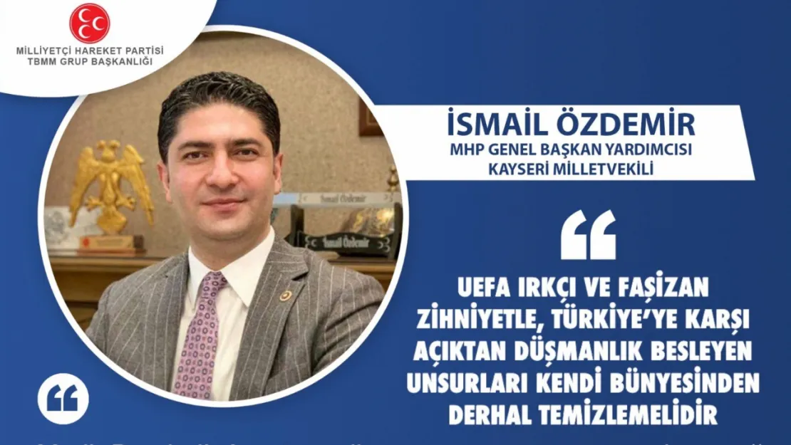 Özdemir'den 'bozkurt düşmanı' UEFA'ya tepki