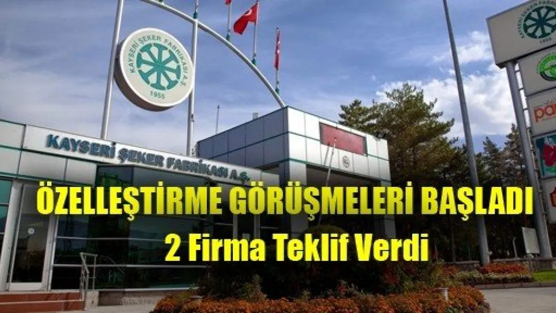 Özelleştirme Görüşmeleri Başladı