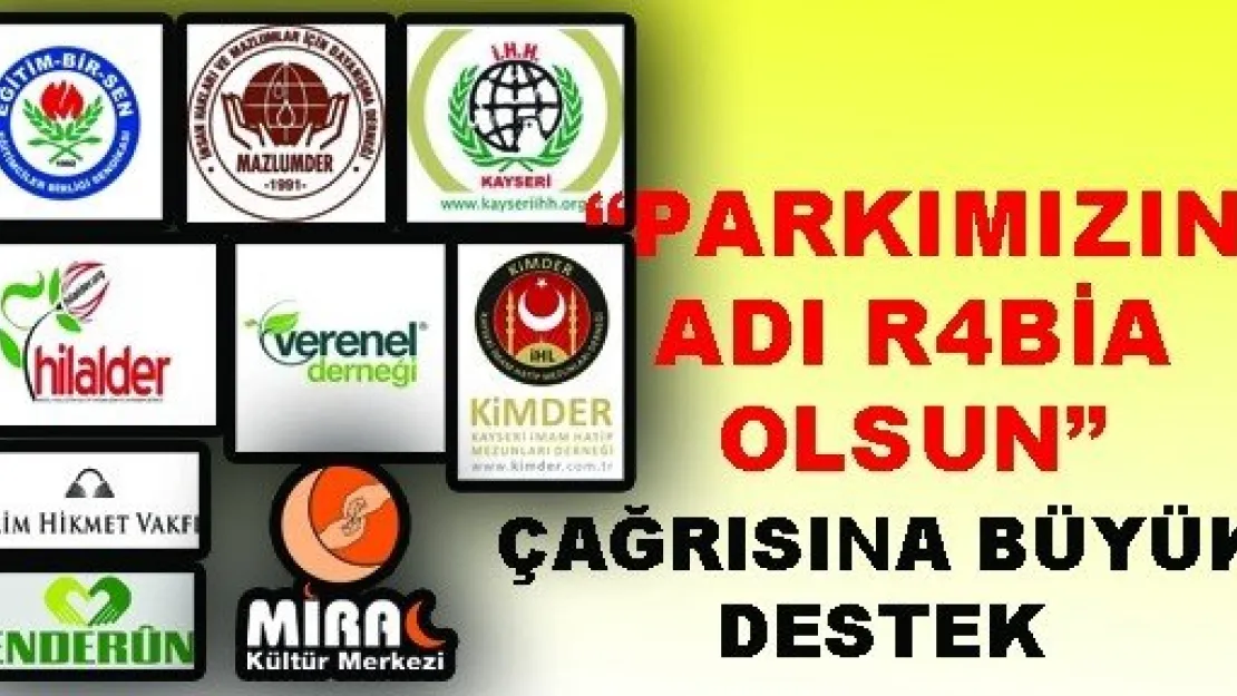 'Parkımızın Adı R4bia Olsun' Çağrısına Büyük Destek