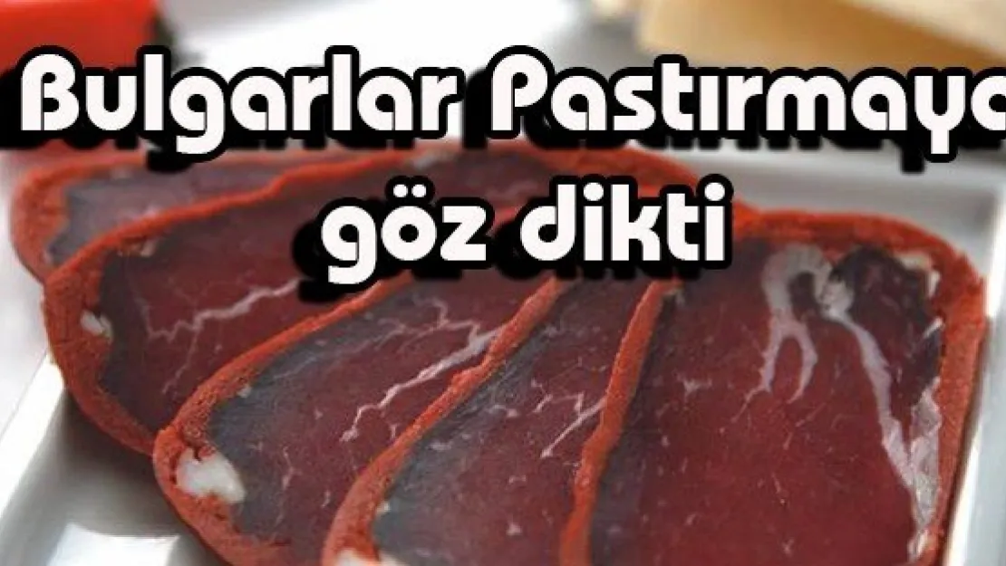 PASTIRMA ELDEN GİDİYOR