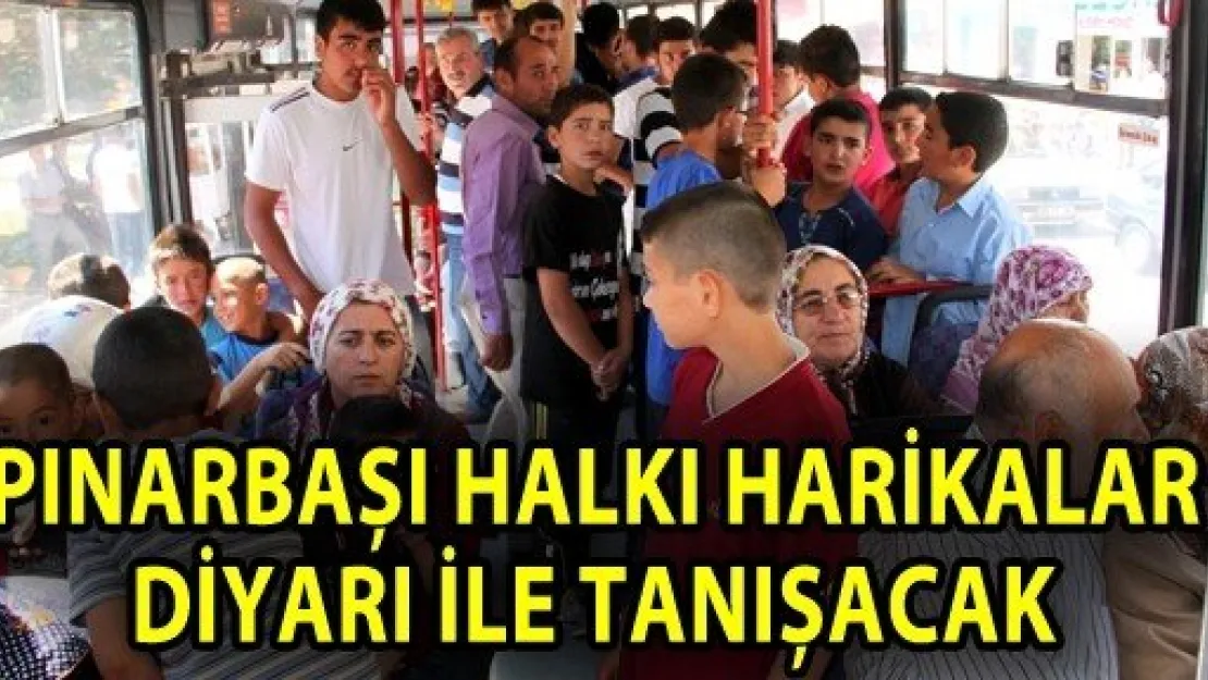 Pınarbaşı halkı Harikalar Diyarı ile tanışacak