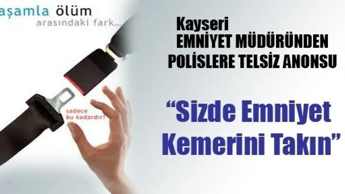 Polislere Emniyet Kemeri Uyarısı