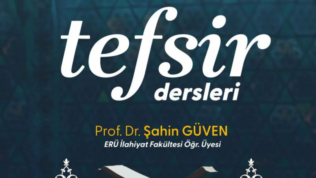 Prof. Şahin Güven Hoca'nın Tefsir Dersleri Başlıyor