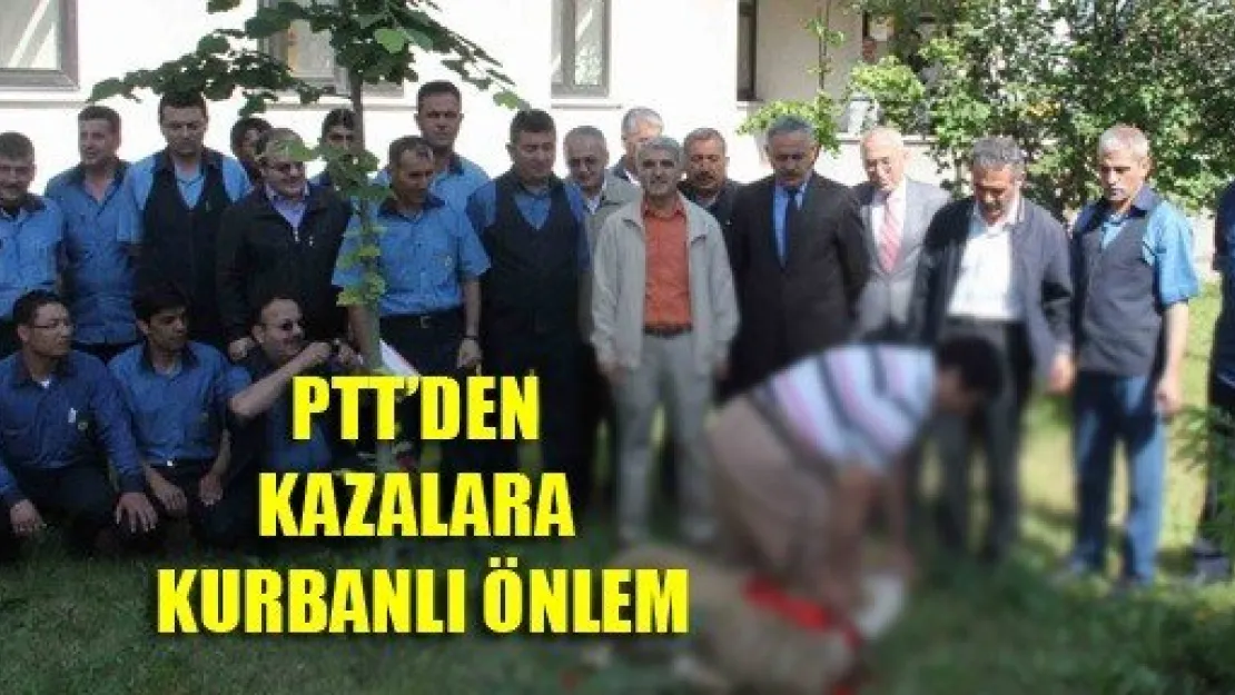 PTT'den Kaza Olmasın Kurbanı