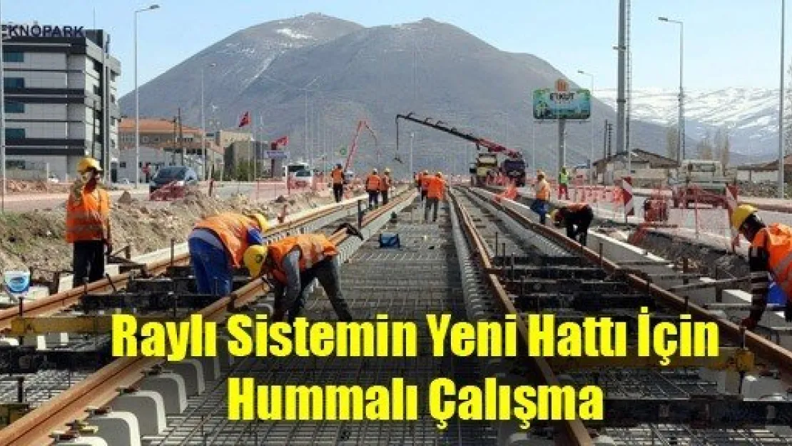 Raylı Sistemin Yeni Hattı İçin Hummalı Çalışma