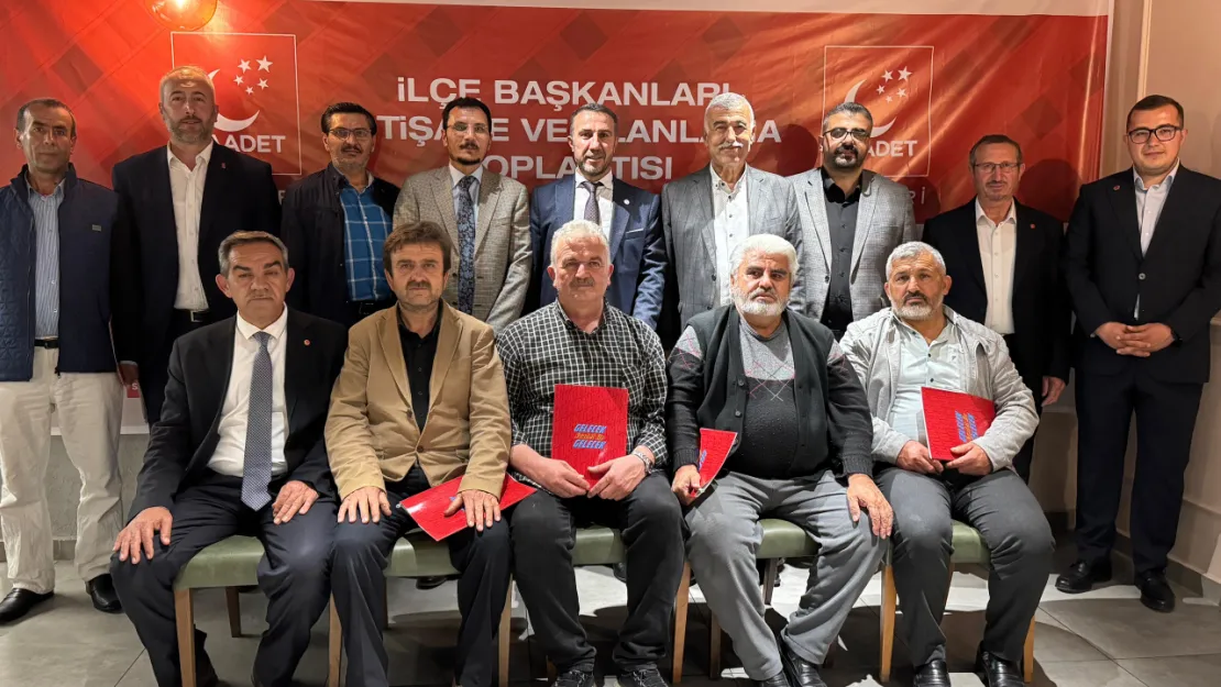 Saadet Partisi Kayseri İlçe Başkanları Toplantısı Gerçekleştirildi