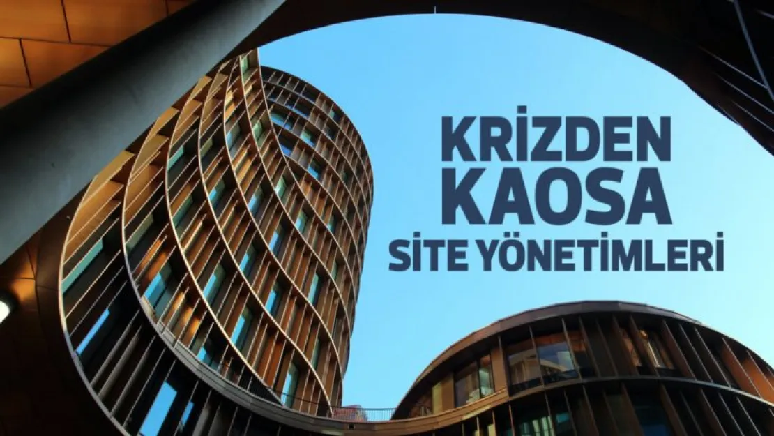 Site yönetimlerini kaosa mı sürükleniyor