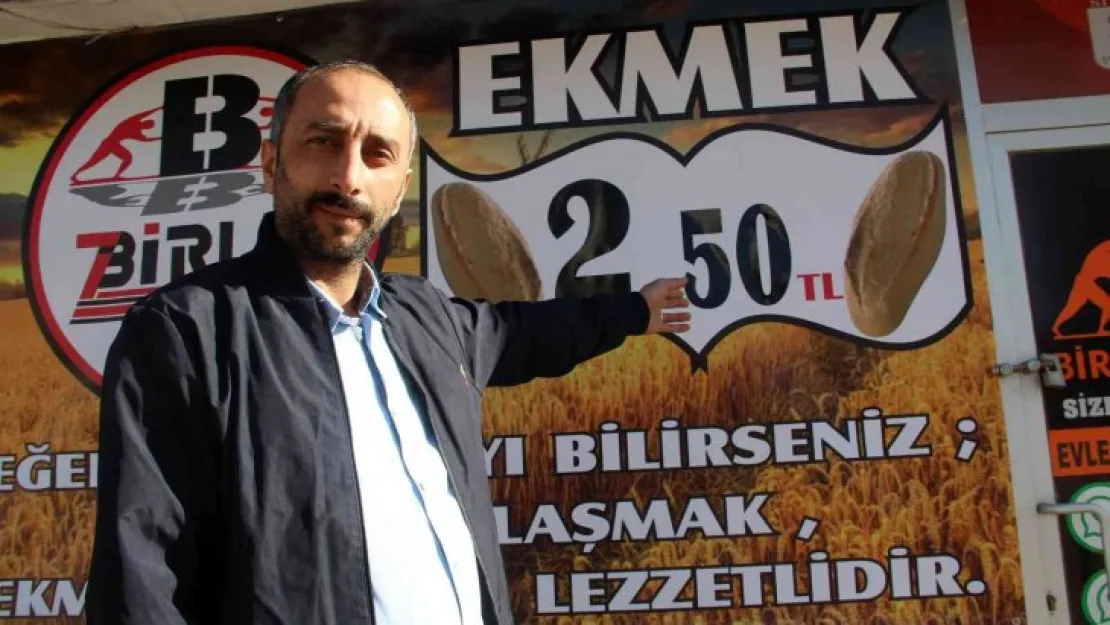 Sofralar ekmeksiz kalmasın diye ekmeği 2.5 TL'ye satıyor