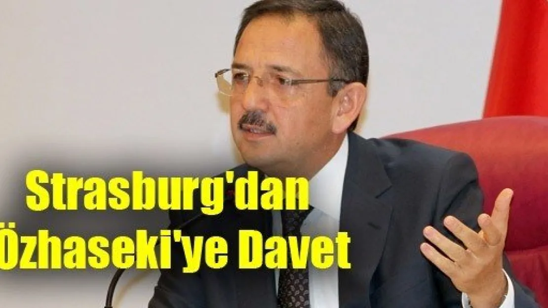 Strasburg'dan Özhaseki'ye Davet