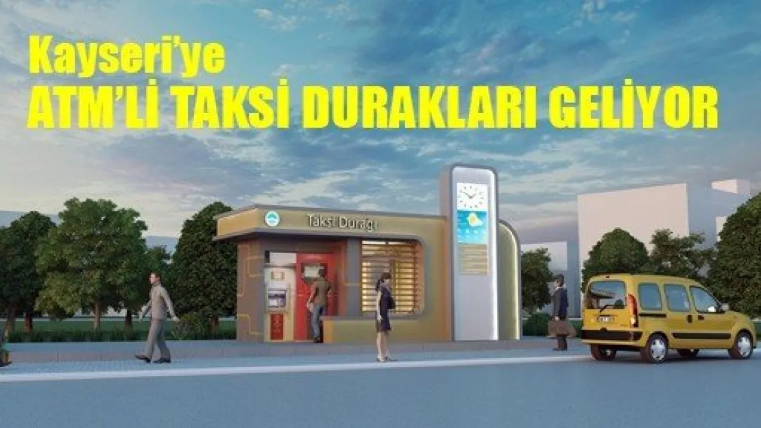 Taksi Duraklarının Çehresi Değişecek