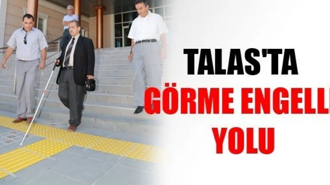 Talas'ta Görme Engelli Yolu