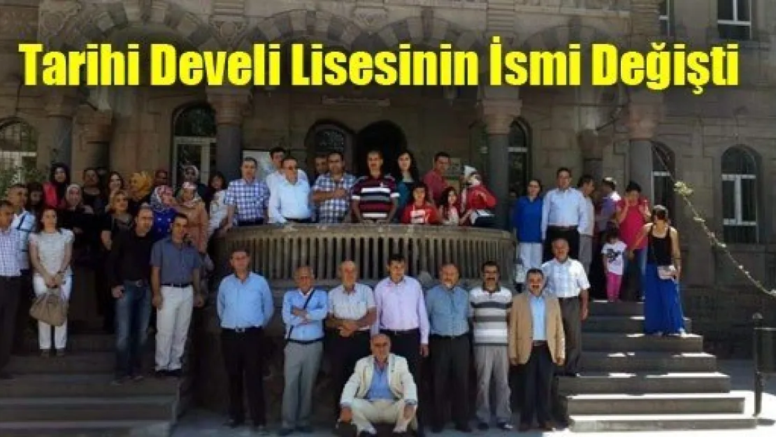 Tarihi Develi Lisesinin İsmi Değişti