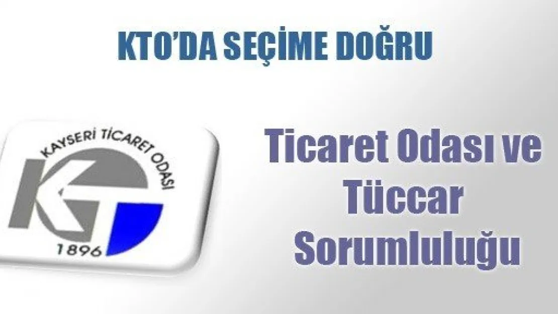 Ticaret Odası ve Tüccar Sorumluluğu