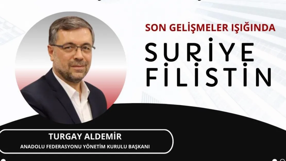 Turgay Aldemir, Suriye ve Gazze'de yaşanan son gelişmeleri anlattı