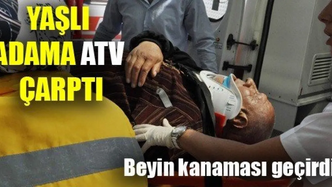 Yaşlı Adama ATV Çarptı