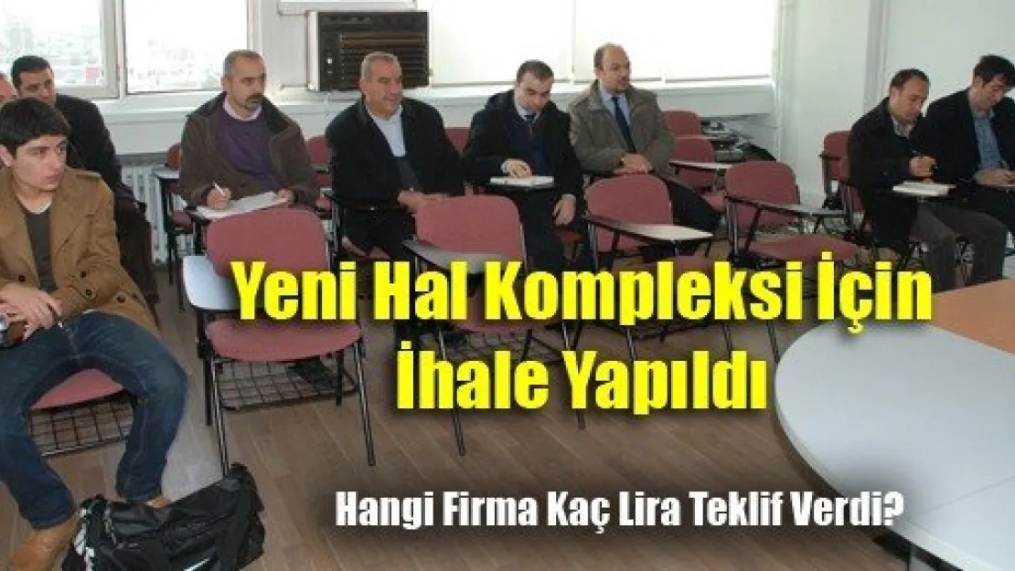 Yeni Hal Kompleksi İçin İhale Yapıldı