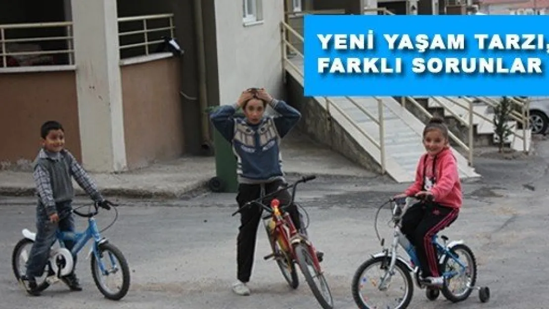 Yeni yaşam tarzı, farklı sorunlar