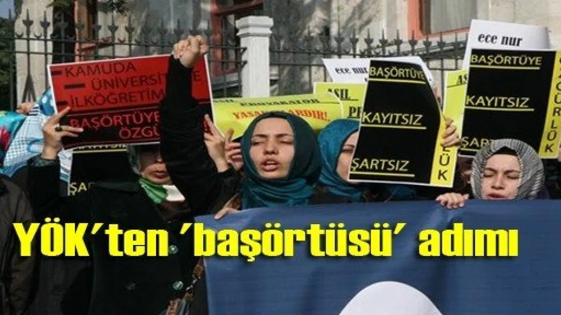 YÖK'ten 'başörtüsü' adımı