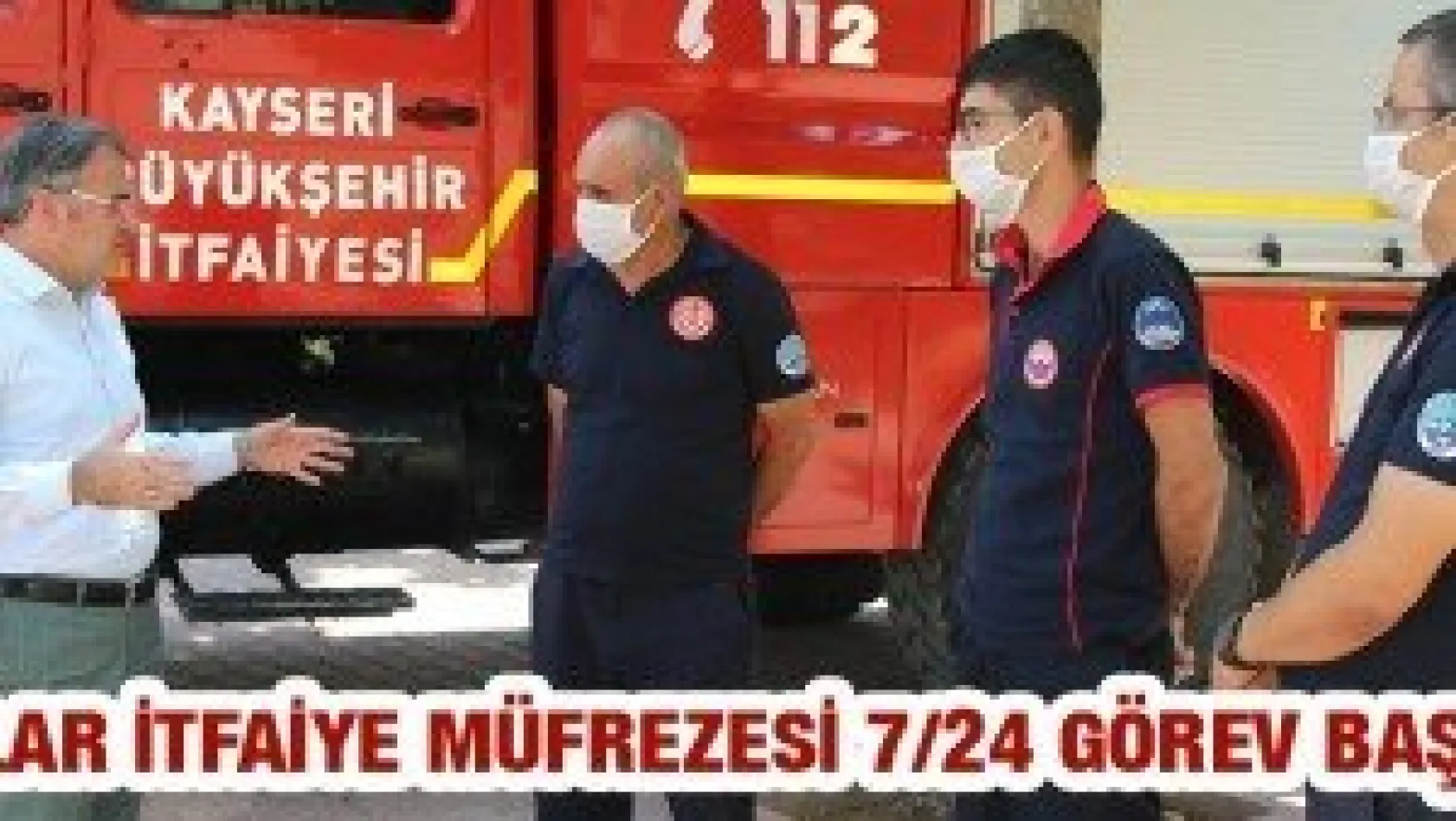 Hacılar İtfaiye Müfrezesi 7/24 görev başında