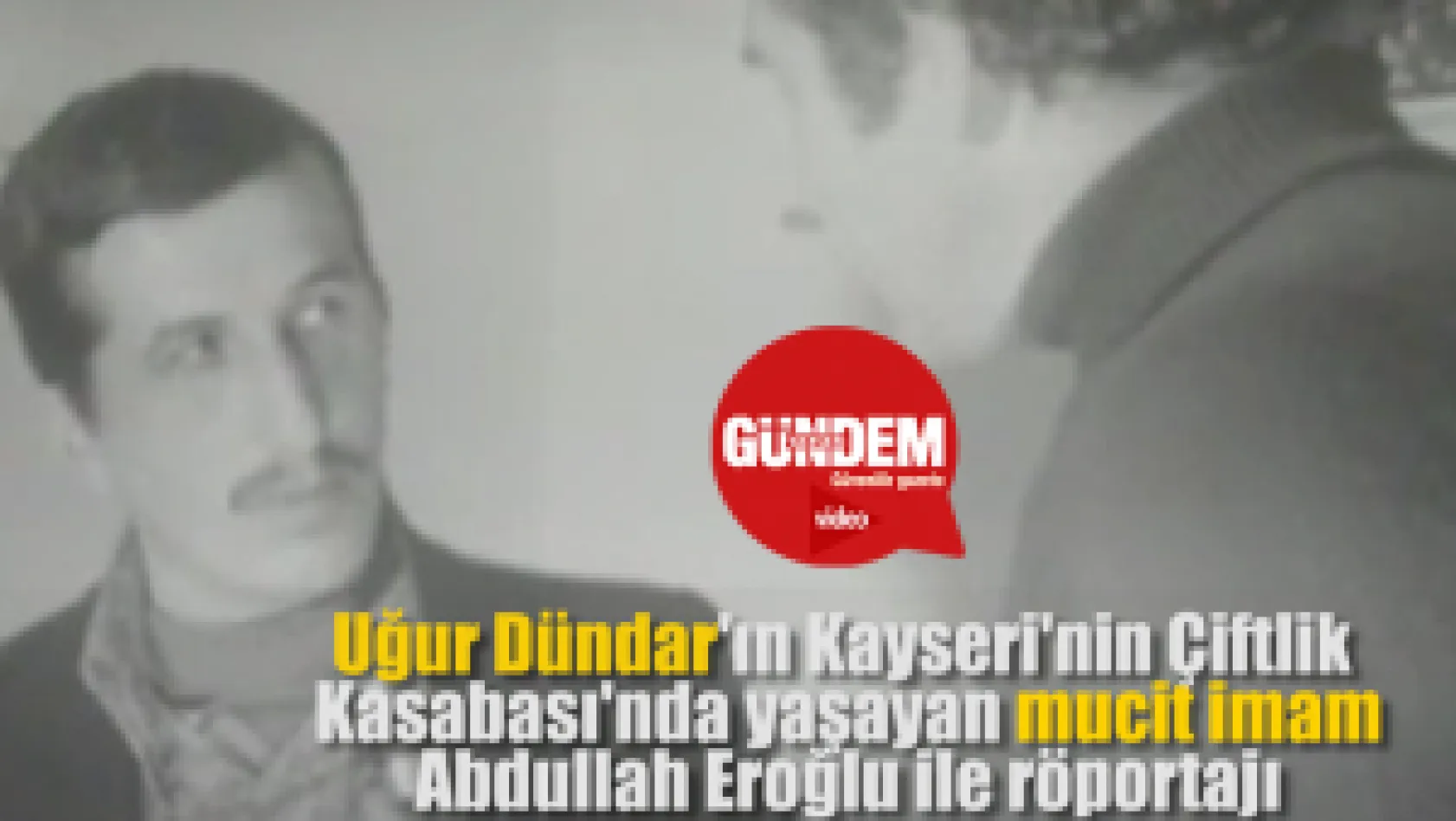 Trt Arşivi- Kayserili Mucit İmam Abdullah Eroğlu
