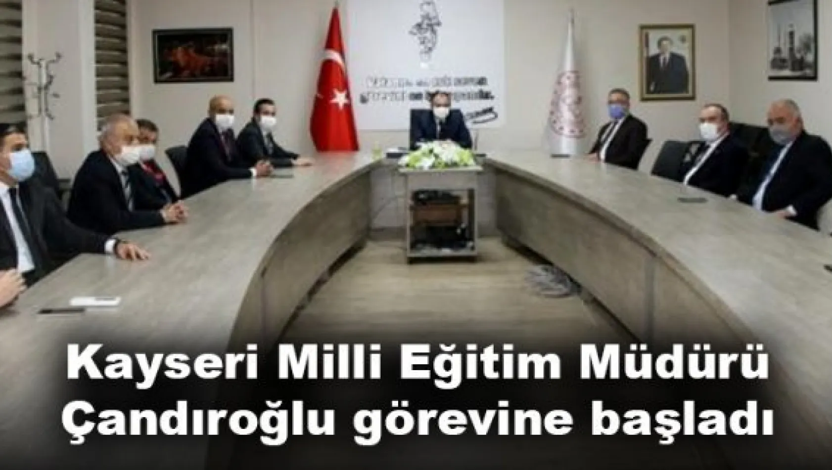 Kayseri Milli Eğitim Müdürü Çandıroğlu görevine başladı